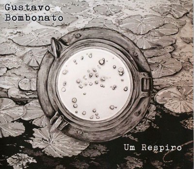 GUSTAVO BOMBONATO / UM RESPIRO - 大洋レコード