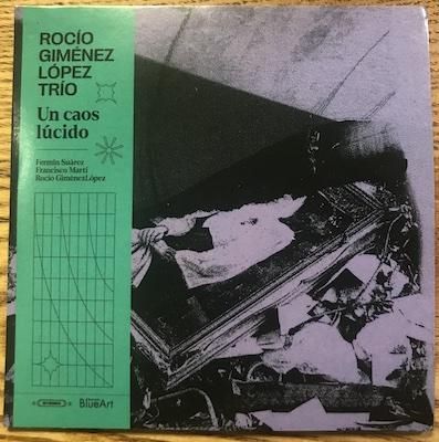 ROCIO GIMENEZ LÓPEZ TRIO / Un caos lúcido （アルゼンチン直
