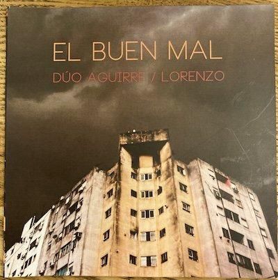 DUO AGUIRRE LORENZO | EL BUEN MAL 直輸入盤CD - 大洋レコード