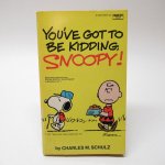 ֥å쥳  ̡ԡߥå֥å You've got to be kidding, Snoopy!
